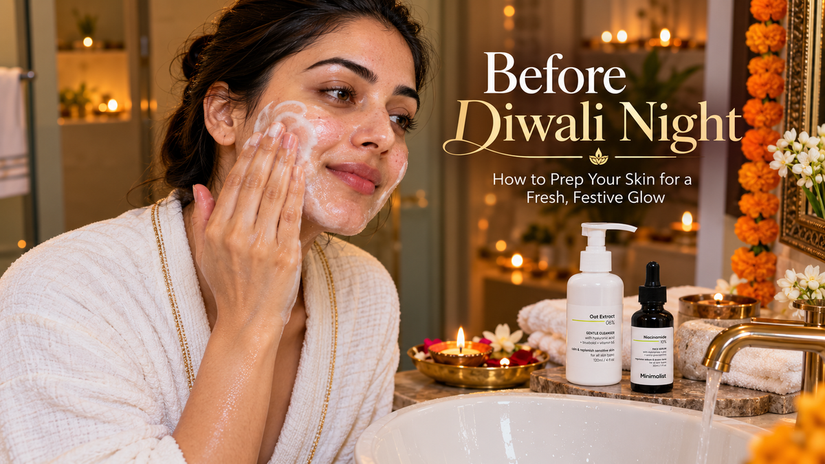 Before Diwali Night: How to Prep Your Skin for a Fresh, Festive Glow