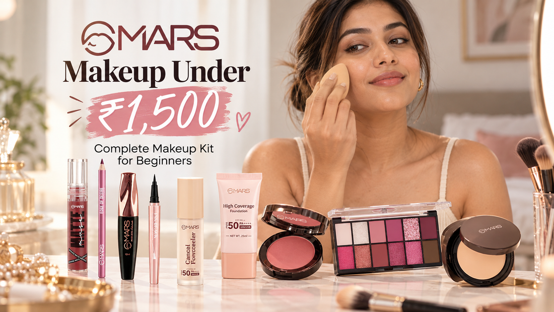 Complete Makeup Kit for Beginners in India Under Rs 1,500 - Built Entirely with MARS Cosmetics